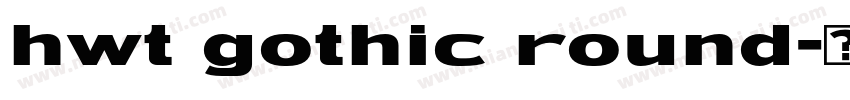 hwt gothic round字体转换
